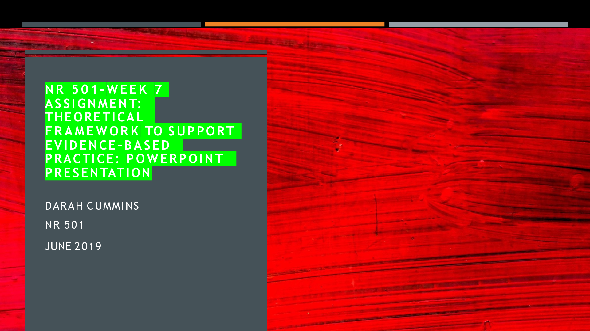 Preview of NR 501-WEEK 7 ASSIGNMENT:  THEORETICAL  FRAMEWORK TO SUPPORT  EVIDENCE-BASED  PRACTICE: PO